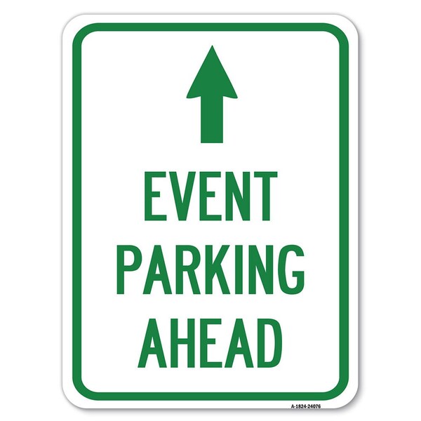 Signmission Event Parking Ahead Heavy-Gauge Aluminum Rust Proof Parking Sign, 18" x 24", A-1824-24076 A-1824-24076 - main